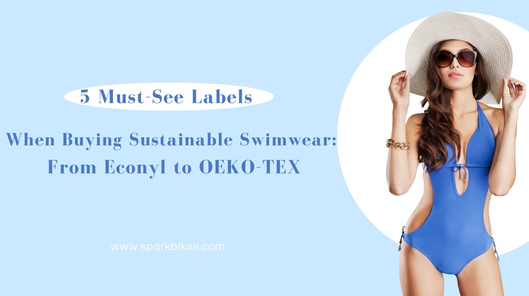 5 Must-See Labels When Buying Sustainable Swimwear: From Econyl to OEKO-TEX