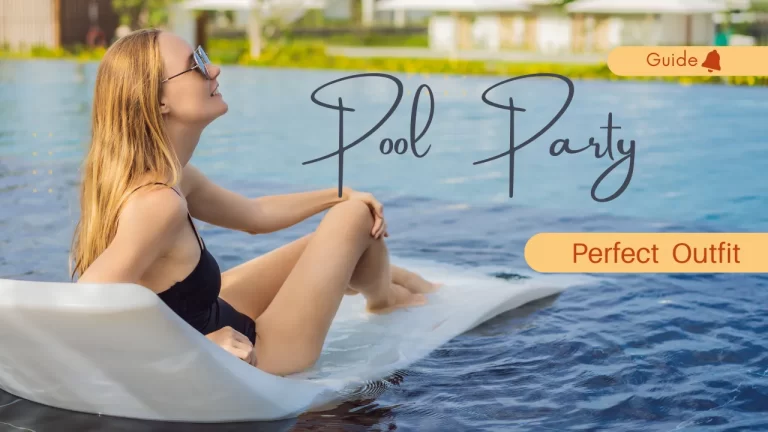 Make a Splash: The Ultimate Guide to Your Perfect Pool Party Outfit